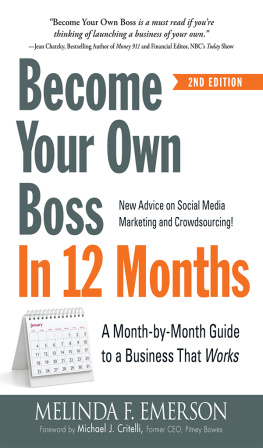 Melinda Emerson - Become Your Own Boss in 12 Months: A Month-by-Month Guide to a Business that Works