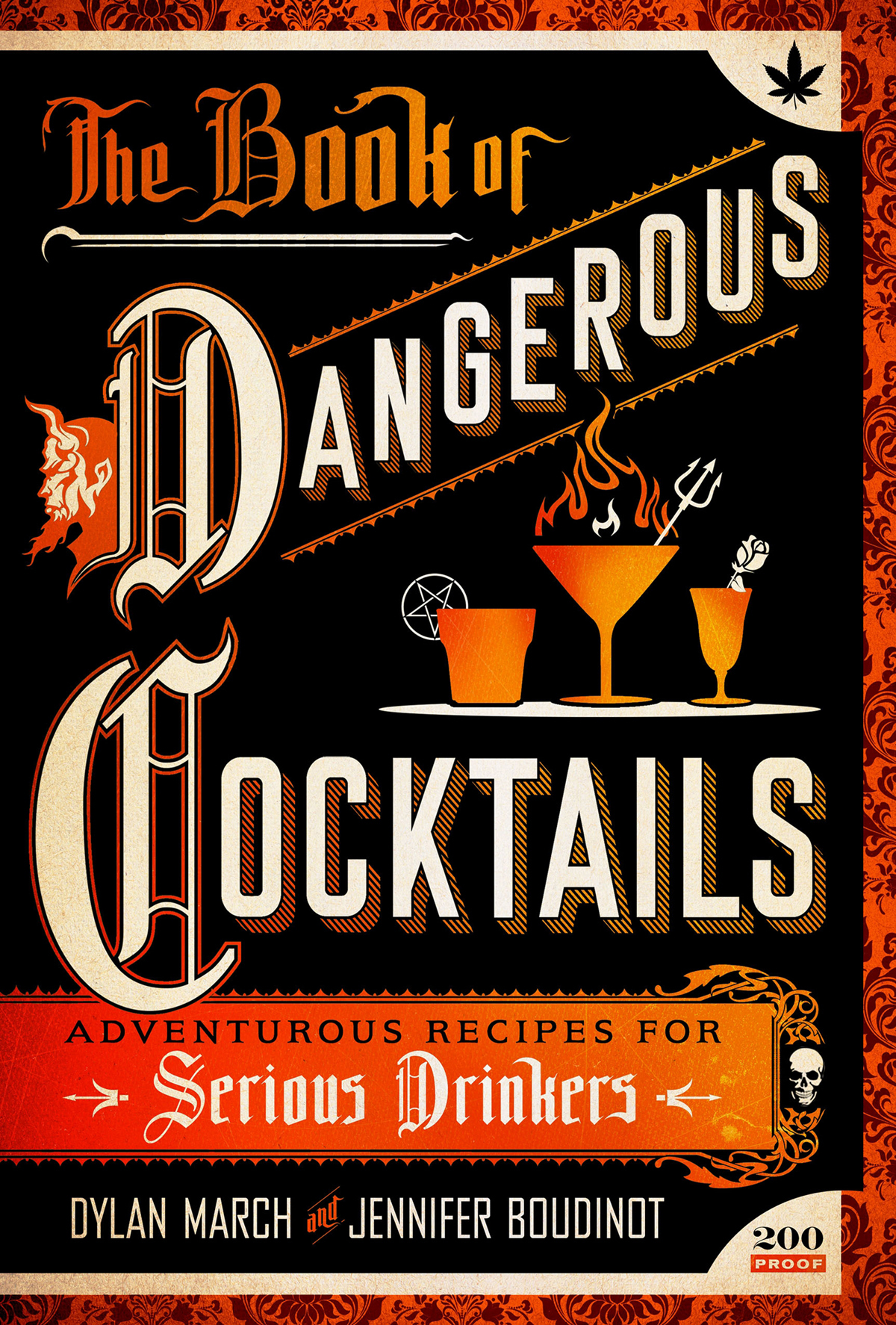 The Book of DANGEROUS COCKTAILS Adventurous Recipes for Serious Drinkers - photo 1