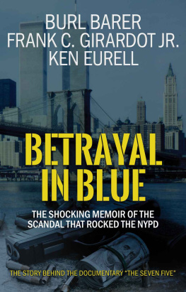 Burl Barer Betrayal In Blue: The Shocking Memoir Of The Scandal That Rocked The NYPD