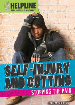 John M. Shea - Self-Injury and Cutting: Stopping the Pain