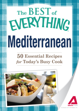 Adams Media Mediterranean: 50 Essential Recipes for Todays Busy Cook