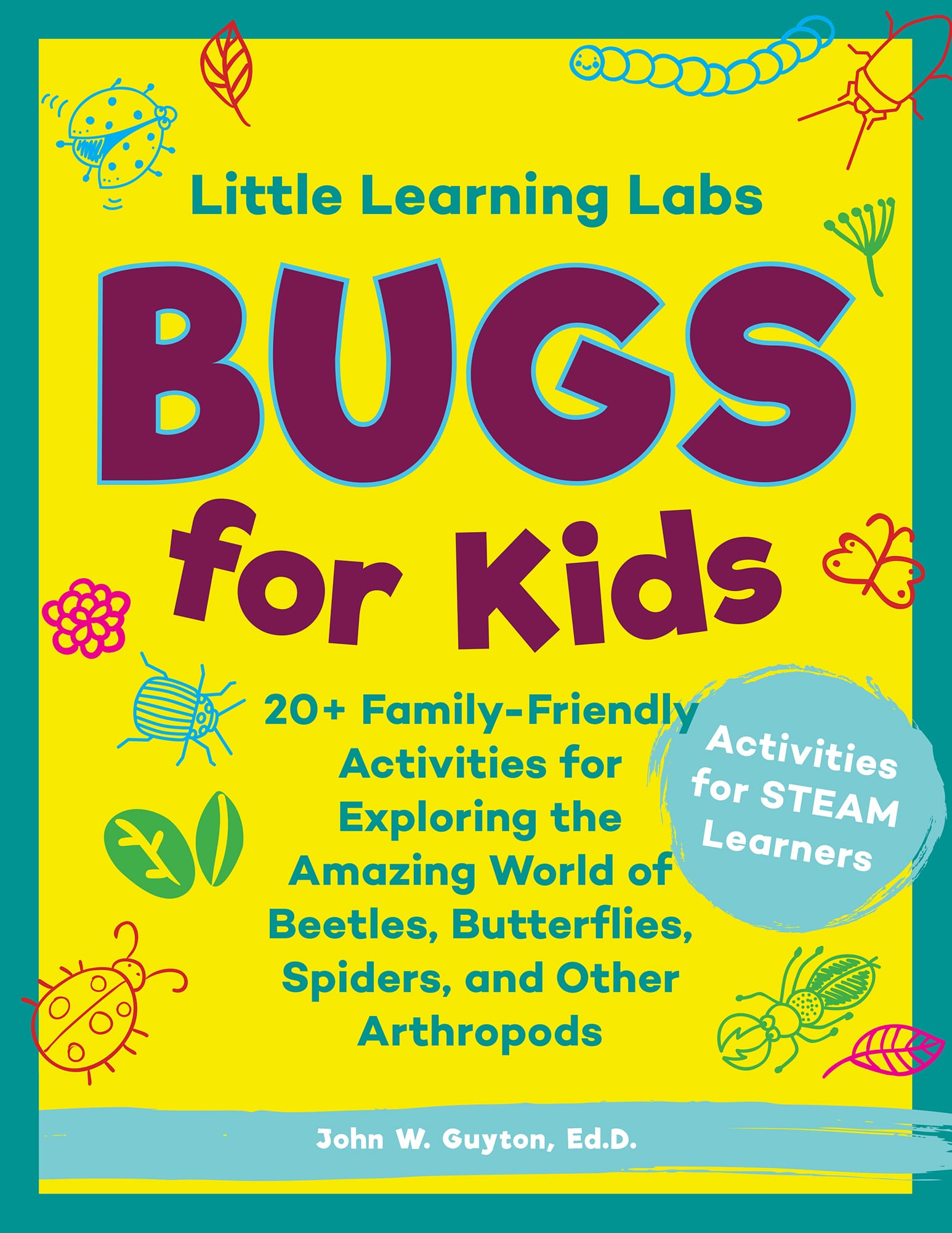 Little Learning Labs BUGS for Kids 20 Family-Friendly Activities for - photo 1