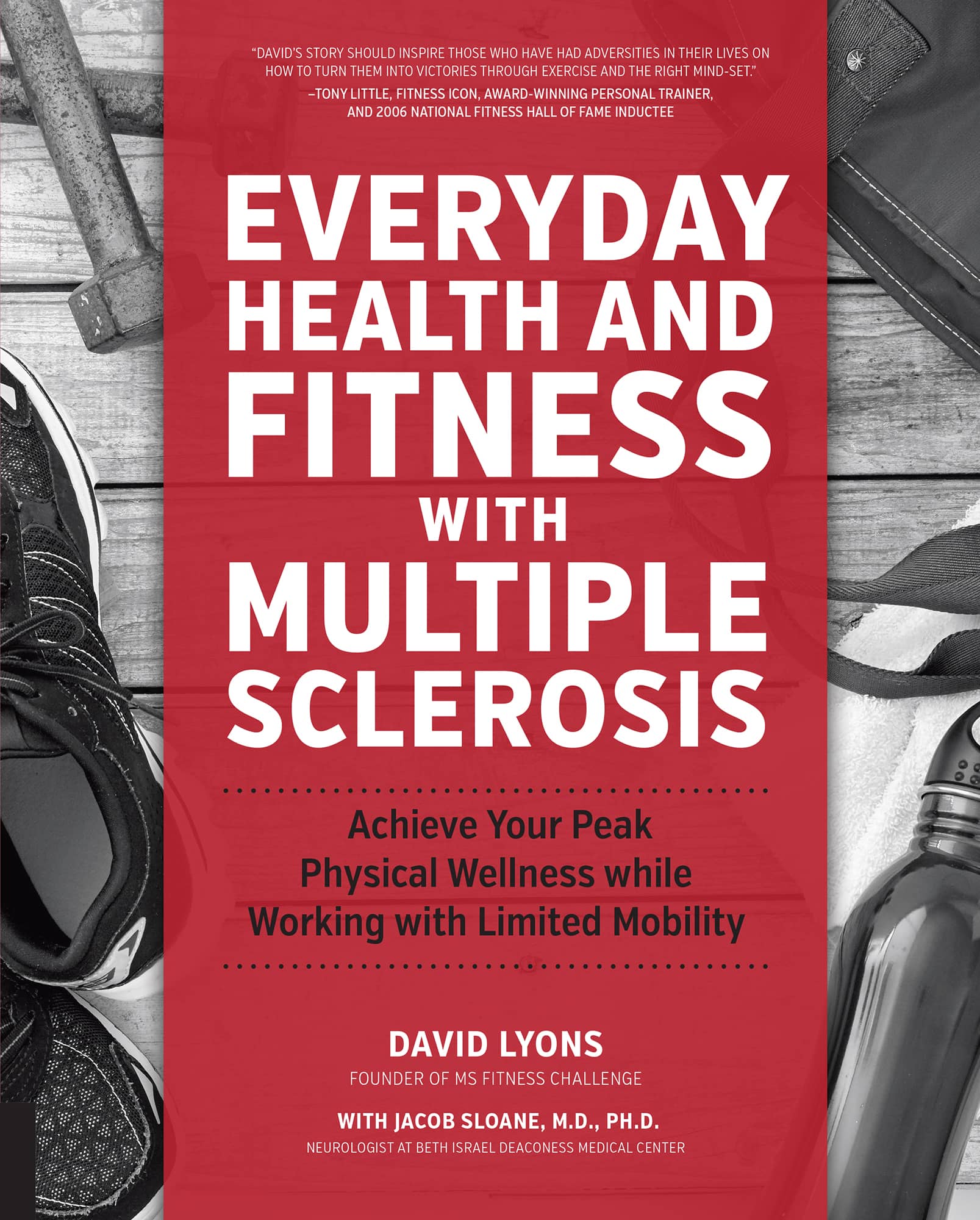 EVERYDAY HEALTH AND FITNESS WITH MULTIPLE SCLEROSIS Achieve Your Peak - photo 1