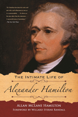 Allan McLane Hamilton - The Intimate Life of Alexander Hamilton