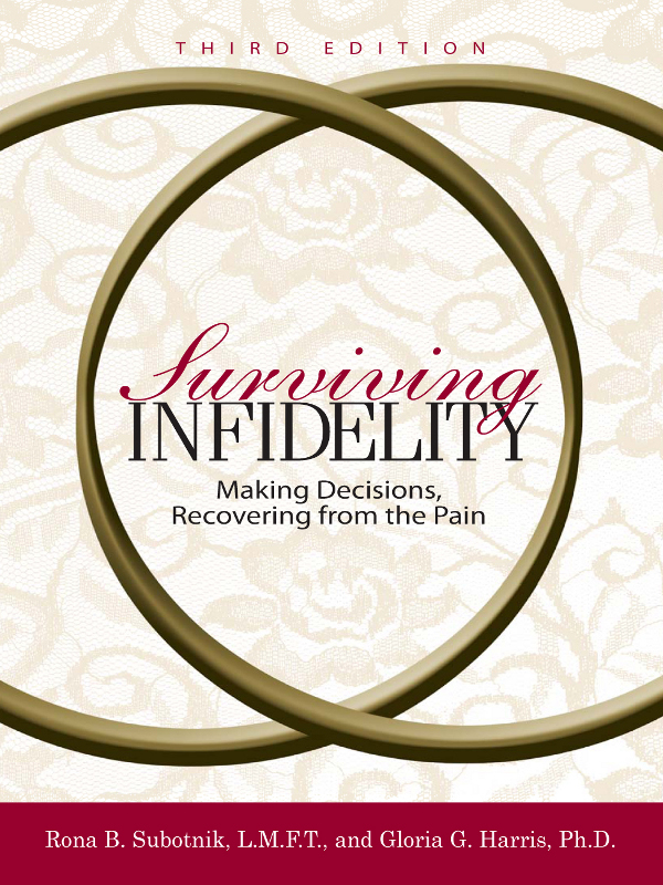 Surviving Infidelity Making Decisions Recovering From the Pain - image 1