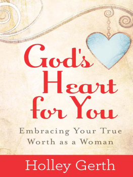 Holley Gerth Gods Heart for You: Embracing Your True Worth as a Woman