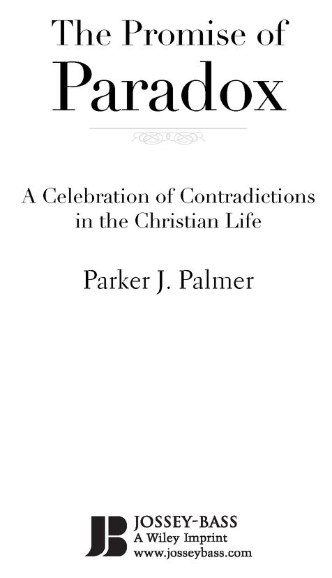 The Promise of Paradox A Celebration of Contradictions in the Christian Life - image 2