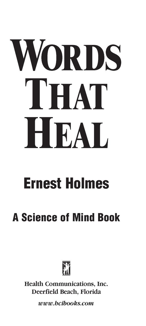 FOREWORD In Words That Heal Today Dr Holmes peels away the shroud of dogma - photo 2