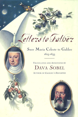 Maria Galilei - Letters to Father: Suor Maria Celeste to Galileo, 1623-1633