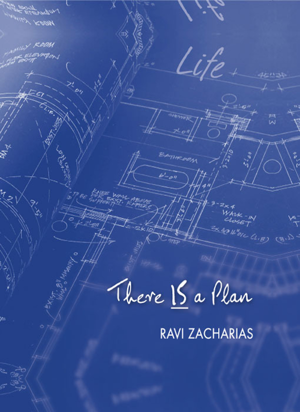 ZONDERVAN There Is a Plan Copyright 2009 by Ravi Zacharias All rights - photo 1