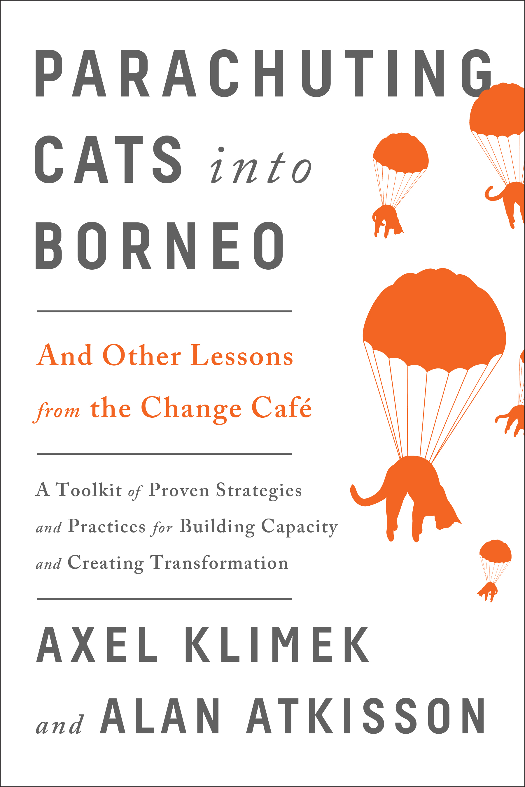 Praise for Parachuting Cats into Borneo Parachuting Cats offers a deep dive - photo 1