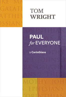 Tom Wright - Paul for Everyone: 1 Corinthians