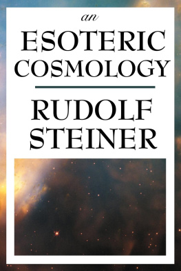 Rudolf Steiner - An Esoteric Cosmology