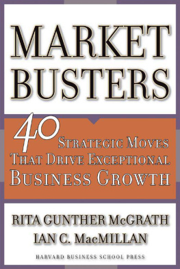 Rita Gunther McGrath - Marketbusters: 40 Strategic Moves That Drive Exceptional Business Growth