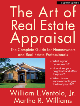 William L. Ventolo - The Art of Real Estate Appraisal: The Complete Guide for Homeowners and Real Estate Professionals