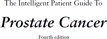 Other books in The Intelligent Patient Guide series include The Intelligent - photo 2