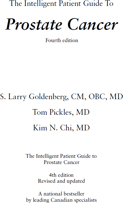 Praise for The Intelligent Patient Guide to Prostate Cancer Larry Goldenberg - photo 1