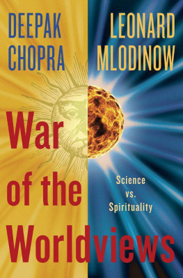 Deepak Chopra - War of the Worldviews: Science Vs. Spirituality