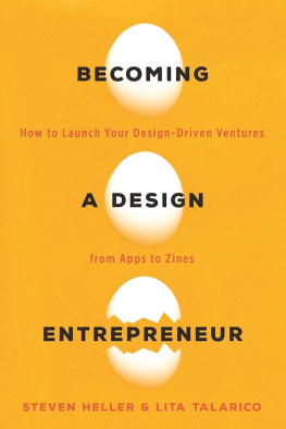 Lita Talarico Becoming a Design Entrepreneur: How to Launch Your Design-Driven Ventures from Apps to Zines