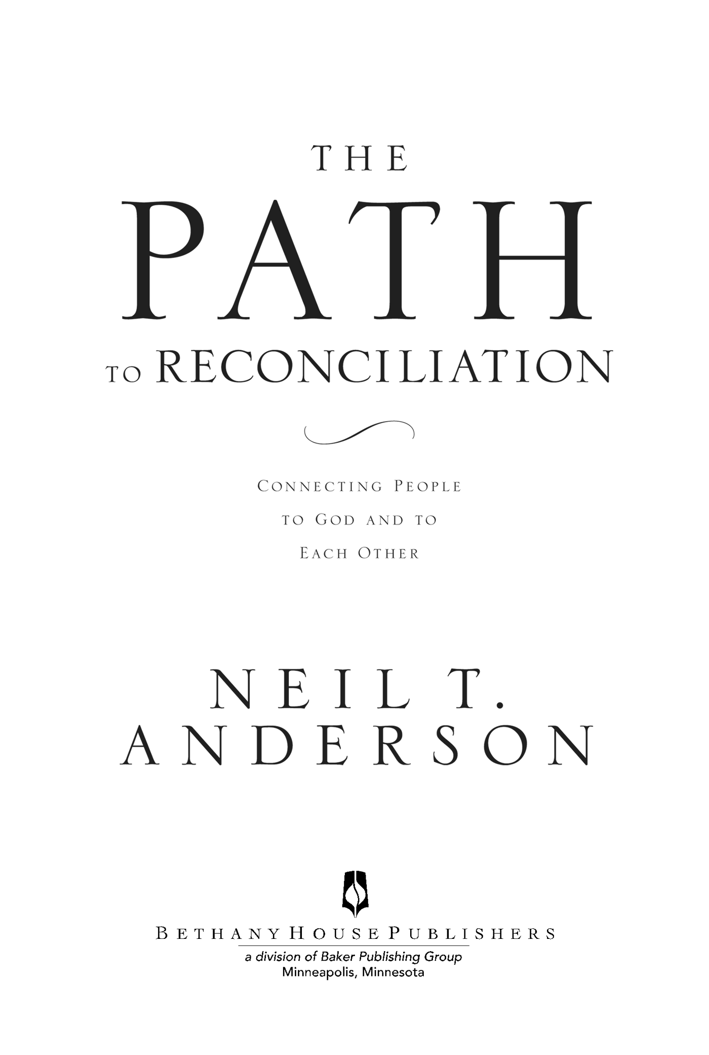 2008 Neil T Anderson Published by Bethany House Publishers 11400 Hampshire - photo 1