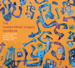 G. Lorimer Moseley The Graded Motor Imagery Handbook