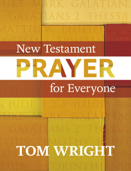 Tom Wright - New Testament Prayer for Everyone