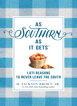 H. Jackson Brown As Southern as It Gets: 1,071 Reasons to Never Leave the South