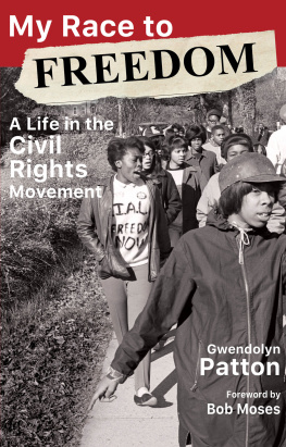 Gwendolyn Patton - My Race to Freedom: A Life in the Civil Rights Movement