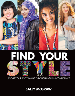 Sally McGraw Find Your Style: Boost Your Body Image Through Fashion Confidence