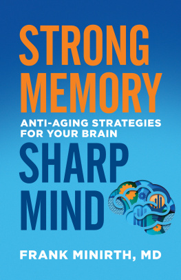 Frank MD Minirth - Strong Memory, Sharp Mind: Anti-Aging Strategies for Your Brain