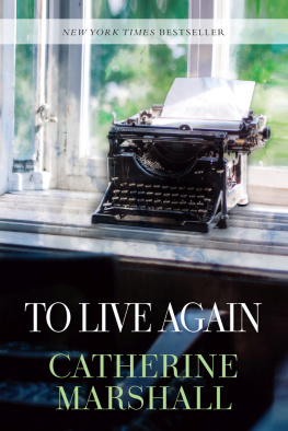 Catherine Marshall - To Live Again