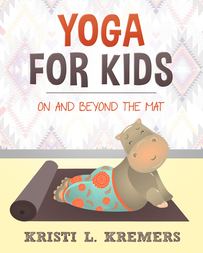 Yoga for Kids On and Beyond the Mat - photo 4