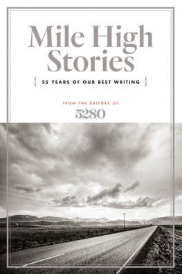 The Editors of 5280 - Mile High Stories: 25 Years of Our Best Writing