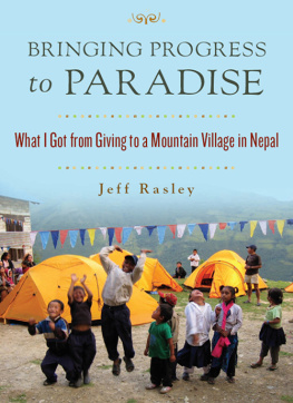 Jeff Rasley - Bringing Progress to Paradise: What I Got from Giving to a Mountain Village in Nepal