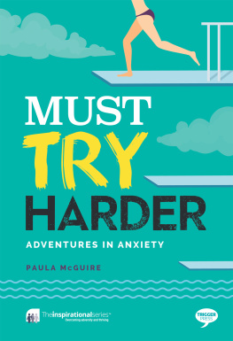 Paula McGuire Must Try Harder: Adventures in Anxiety