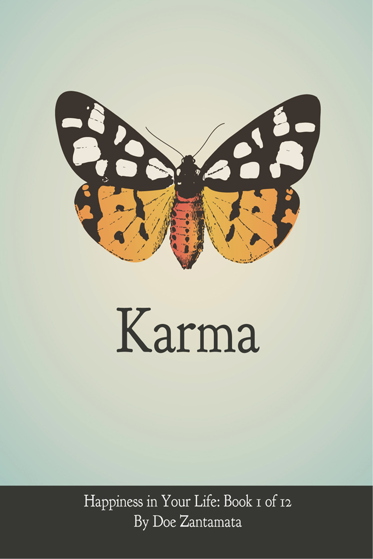 Karma Happiness in Your Life - Book One Karma E-book 1st edition 2012 - photo 1