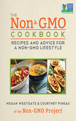 Courtney Pineau - The Non-GMO Cookbook: Recipes and Advice for a Non-GMO Lifestyle