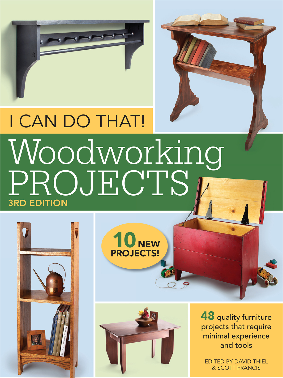 I CAN DO THAT WOODWORKING PROJECTS 3RD EDITION EDITED BY DAVID THIEL - photo 1