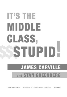 James Carville Its the Middle Class, Stupid!