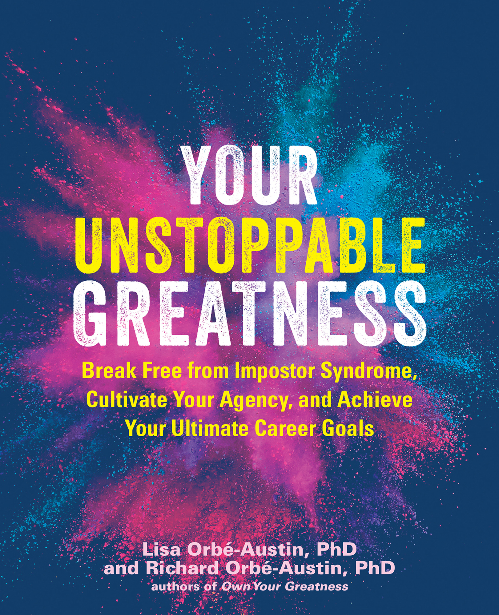 Your Unstoppable Greatness Break Free From Imposter Syndrome Cultivate Your - photo 1