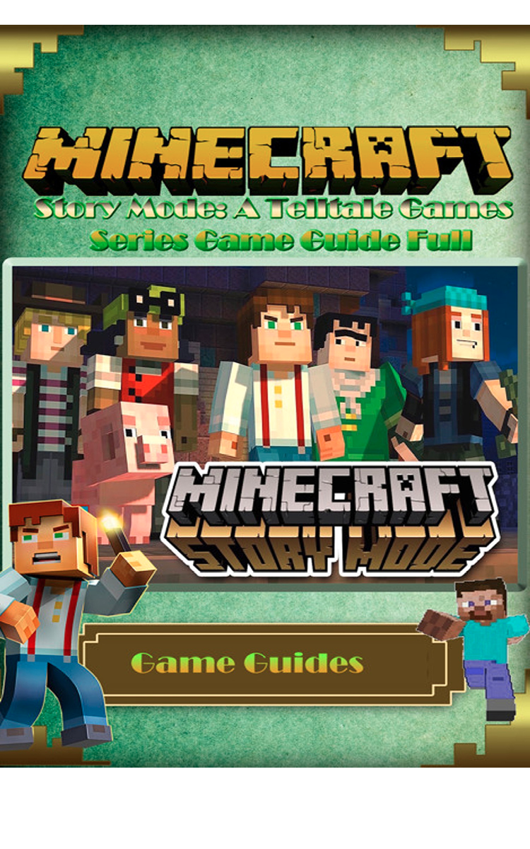 Copyright Minecraft Story Mode A Telltale Game Guide 1st edition 2017 Text - photo 1