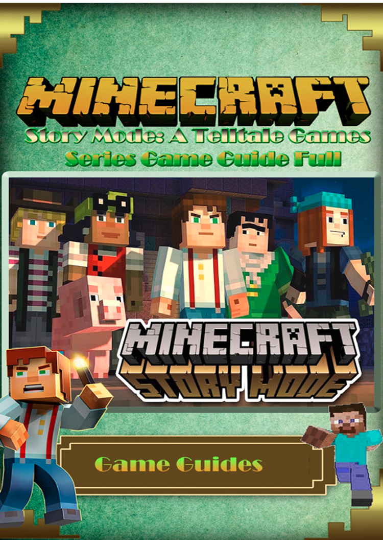 Copyright Minecraft Story Mode A Telltale Game Guide 1st edition 2017 Text - photo 2