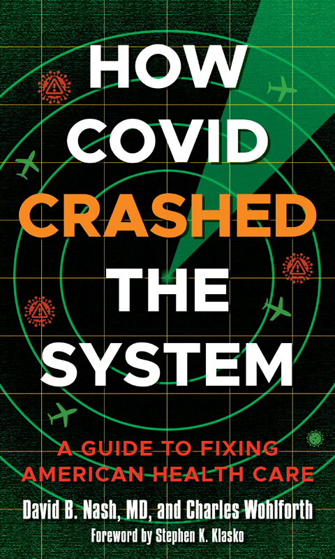 Praise for How Covid Crashed the System Global pandemics are always - photo 1