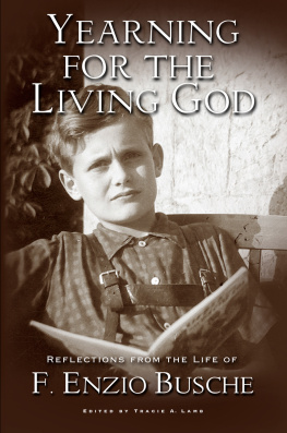 F. Enzio Busche - Yearning for the Living God