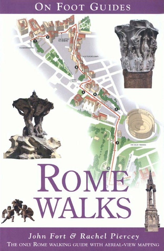 ON FOOT GUIDES ROME WALKS Copyright 2011 Duncan Petersen Publishing Ltd - photo 1