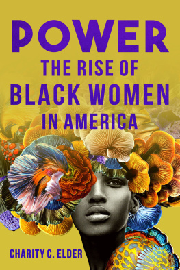 Charity C. Elder - Power: The Rise of Black Women in America