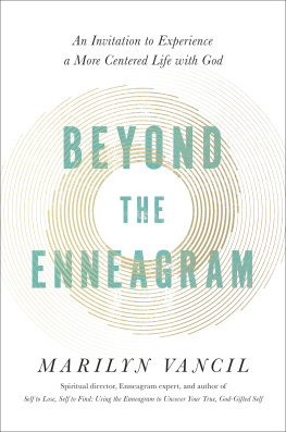 Marilyn Vancil Beyond the Enneagram: An Invitation to Experience a More Centered Life with God