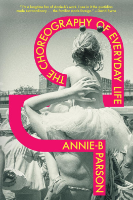 Annie-B Parson - The Choreography of Everyday Life