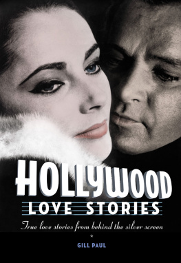 Gill Paul Hollywood Love Stories: True Love Stories from the Golden Days of the Silver Screen