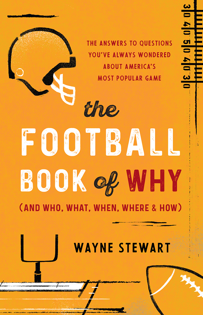 the FOOTBALL BOOK of WHY AND WHO WHAT WHERE WHEN HOW also by the - photo 1